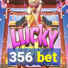 356 bet